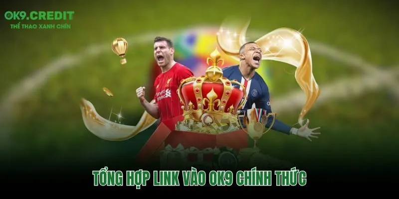 Trang chủ 39 Danh sách đường dẫn OK9 chính thức và dự phòng an toàn